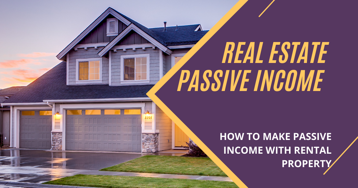 how to make passive income with rental property