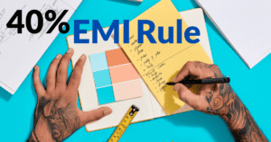 40% EMI Rule